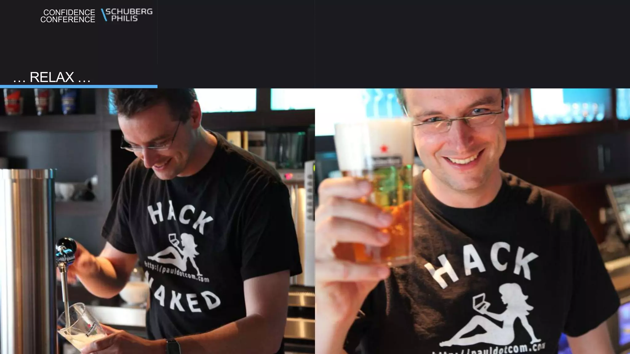 CONFIDENCE
CONFERENCE
… RELAX …
 