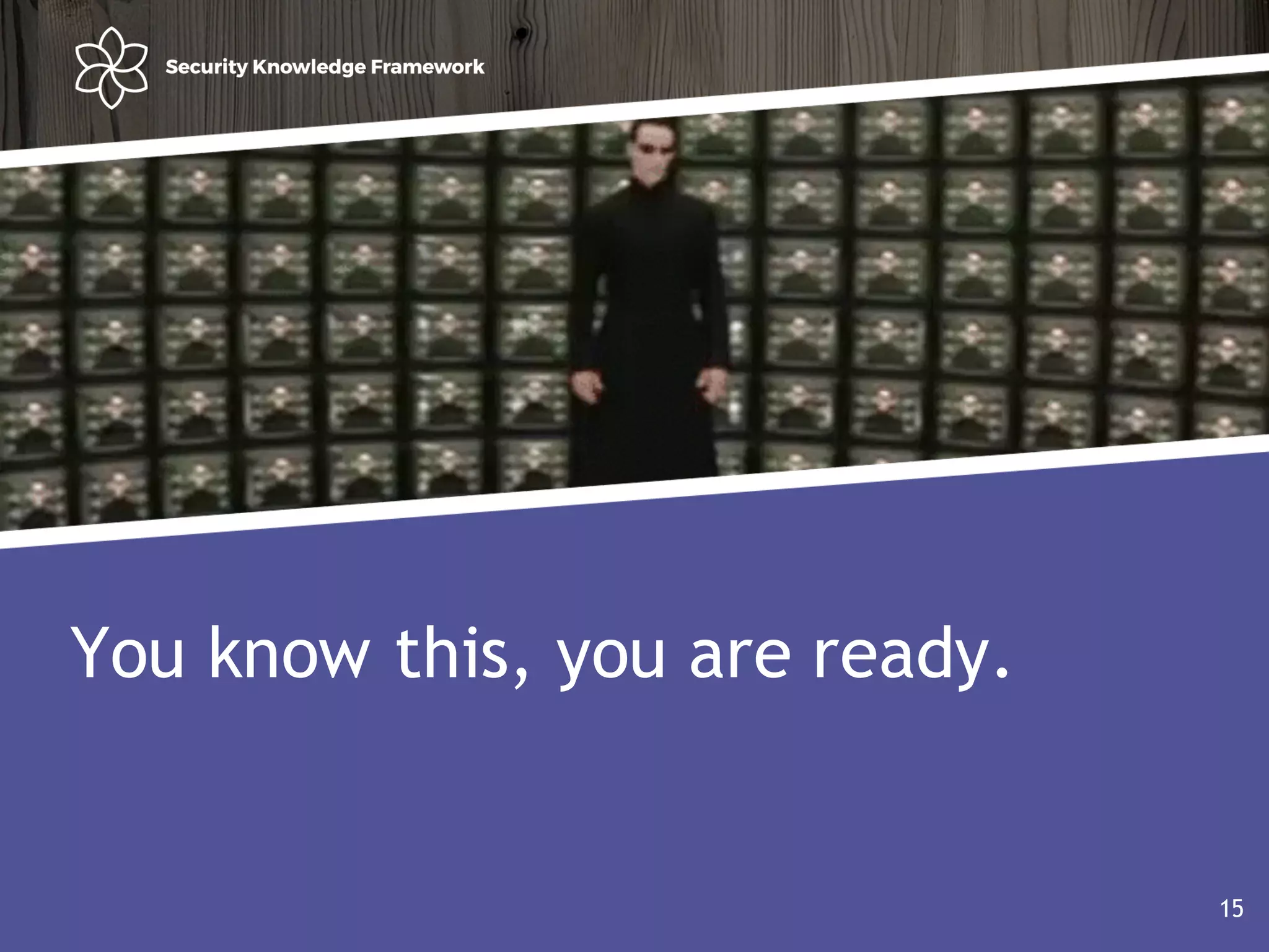 Agenda
• Why?
• Software (AND Security) development life cycle
15
You know this, you are ready.
15
 