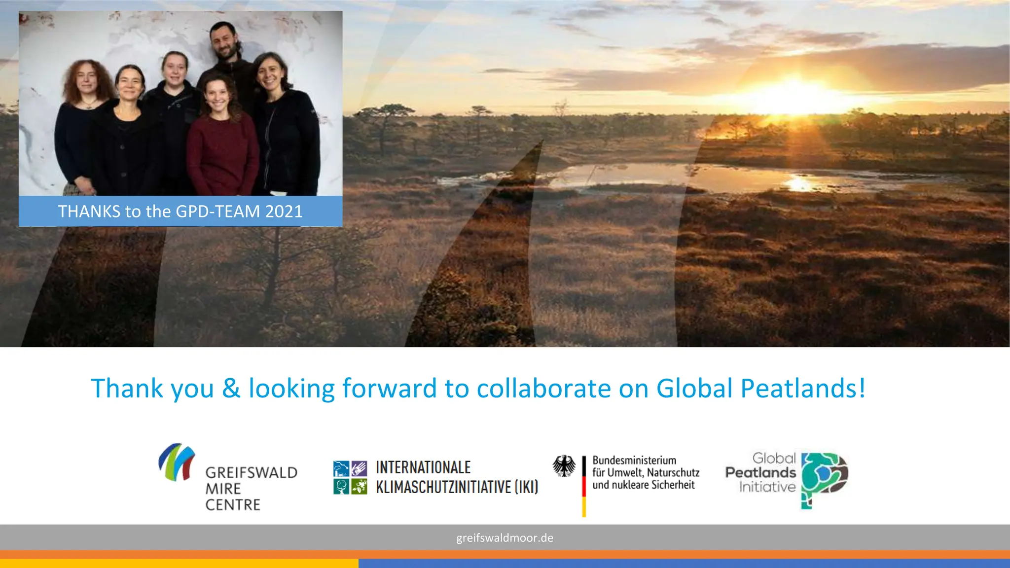 greifswaldmoor.de
Thank you & looking forward to collaborate on Global Peatlands!
THANKS to the GPD-TEAM 2021
 