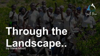 thumbnail of  Through the Landscape – Landscape Leadership Camp (LLC)