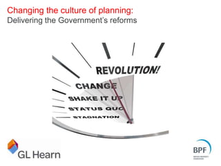 Changing the culture of planning:
Delivering the Government‟s reforms
 