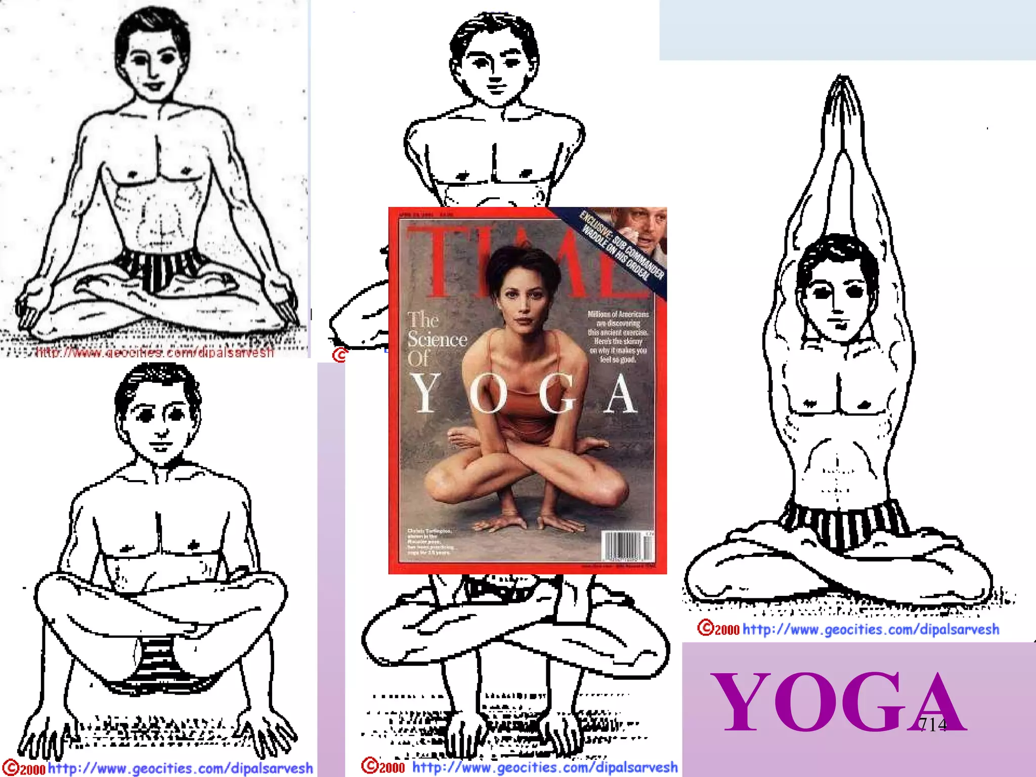 YOGA
Let Noble Thoughts Come to us from all Directions- Rig Veda   714
 