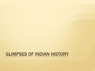 GLIMPSES OF INDIAN HISTORY
 