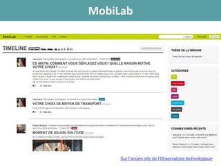 MobiLab
MobiLab
Sur l’ancien site de l’Observatoire technologique
 