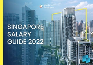 Singapore
Salary Guide 2022
 