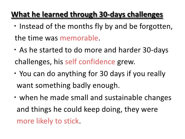 try something new for 30 days Is there something you've always meant to do, wanted to do, but just haven't matt cutts suggests: try it for 30 days this short, lighthearted talk offers. try something new for 30 days Is there something you've always meant to do, wanted to do, but just haven't matt cutts suggests: try it for 30 days this short, lighthearted talk offers.