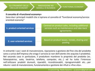Il concetto di «Functional economy»
Sono due i principali modelli che si ispirano al concetto di “functional economy/servi...