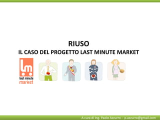 Last Minute Market è una società ex spin-off dell'Università di Bologna
impegnata sul fronte della riduzione degli sprechi...