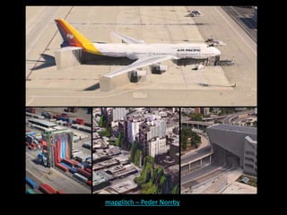 mapglitch – Peder Norrby
 