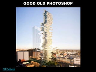 GOOD OLD PHOTOSHOP
Clif Pottberg
 