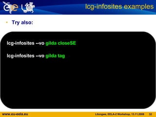 Try also: lcg-infosites examples lcg-infosites --vo  gilda closeSE lcg-infosites --vo  gilda tag 