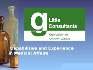 Capabilities and Experience  in Medical Affairs  