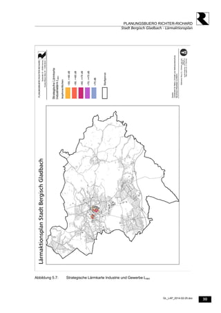 30
PLANUNGSBUERO RICHTER-RICHARD
Stadt Bergisch Gladbach - Lärmaktionsplan
GL_LAP_2014-02-25.doc
Abbildung 5.7: Strategische Lärmkarte Industrie und Gewerbe Lden
 