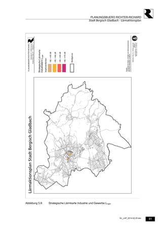 31
PLANUNGSBUERO RICHTER-RICHARD
Stadt Bergisch Gladbach - Lärmaktionsplan
GL_LAP_2014-02-25.doc
Abbildung 5.8: Strategische Lärmkarte Industrie und Gewerbe Lnight
 