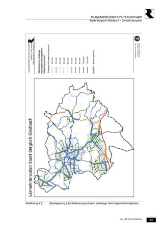 64
PLANUNGSBUERO RICHTER-RICHARD
Stadt Bergisch Gladbach - Lärmaktionsplan
GL_LAP_2014-02-25.doc
Abbildung 9.1: Überlagerung Lärmbelastungsachsen/ zulässige Höchstgeschwindigkeiten
 
