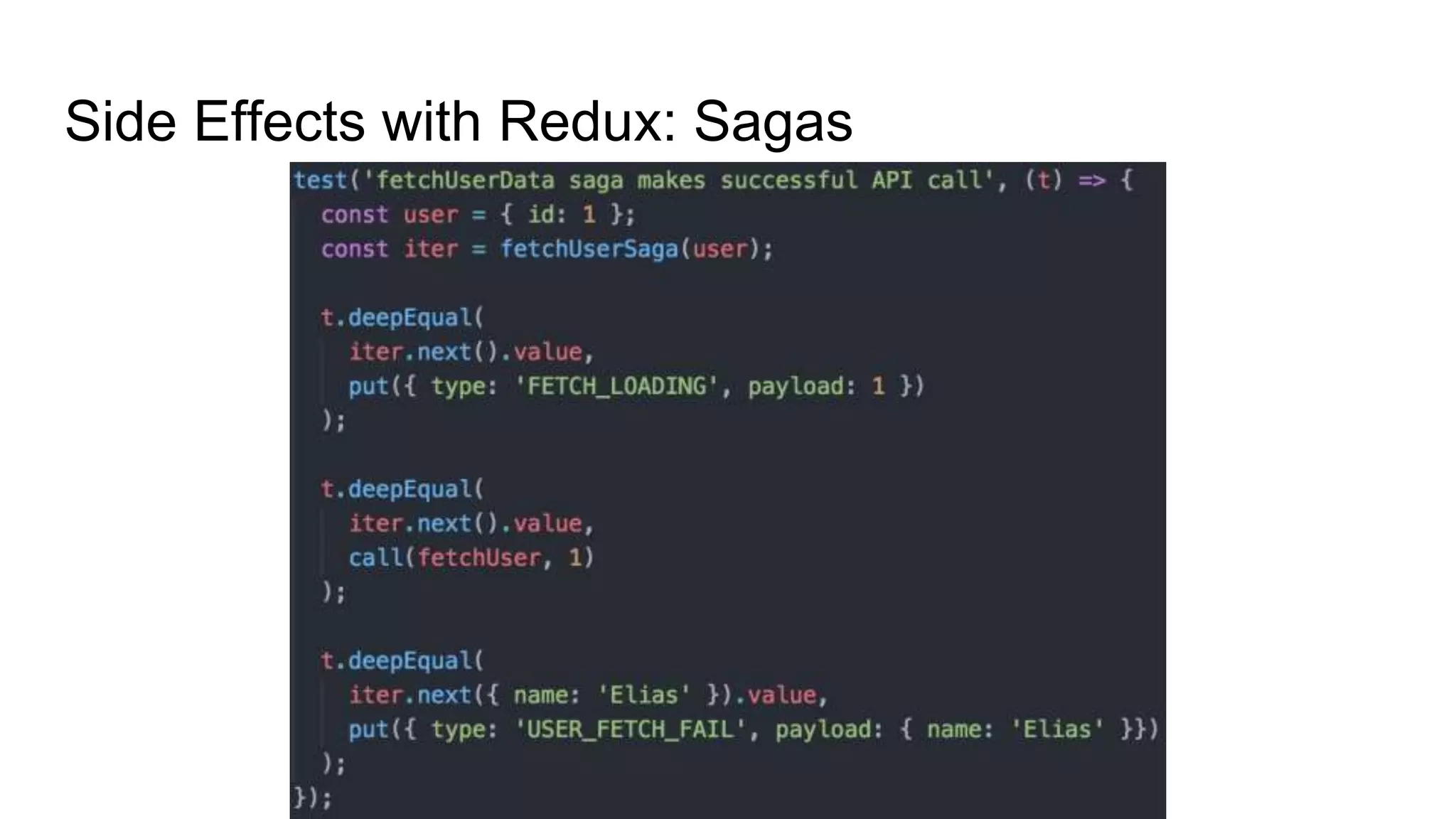 Side Effects with Redux: Sagas
 