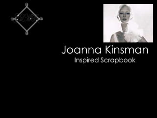 Joanna Kinsman Inspired Scrapbook 