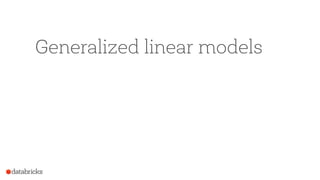 Generalized linear models
 