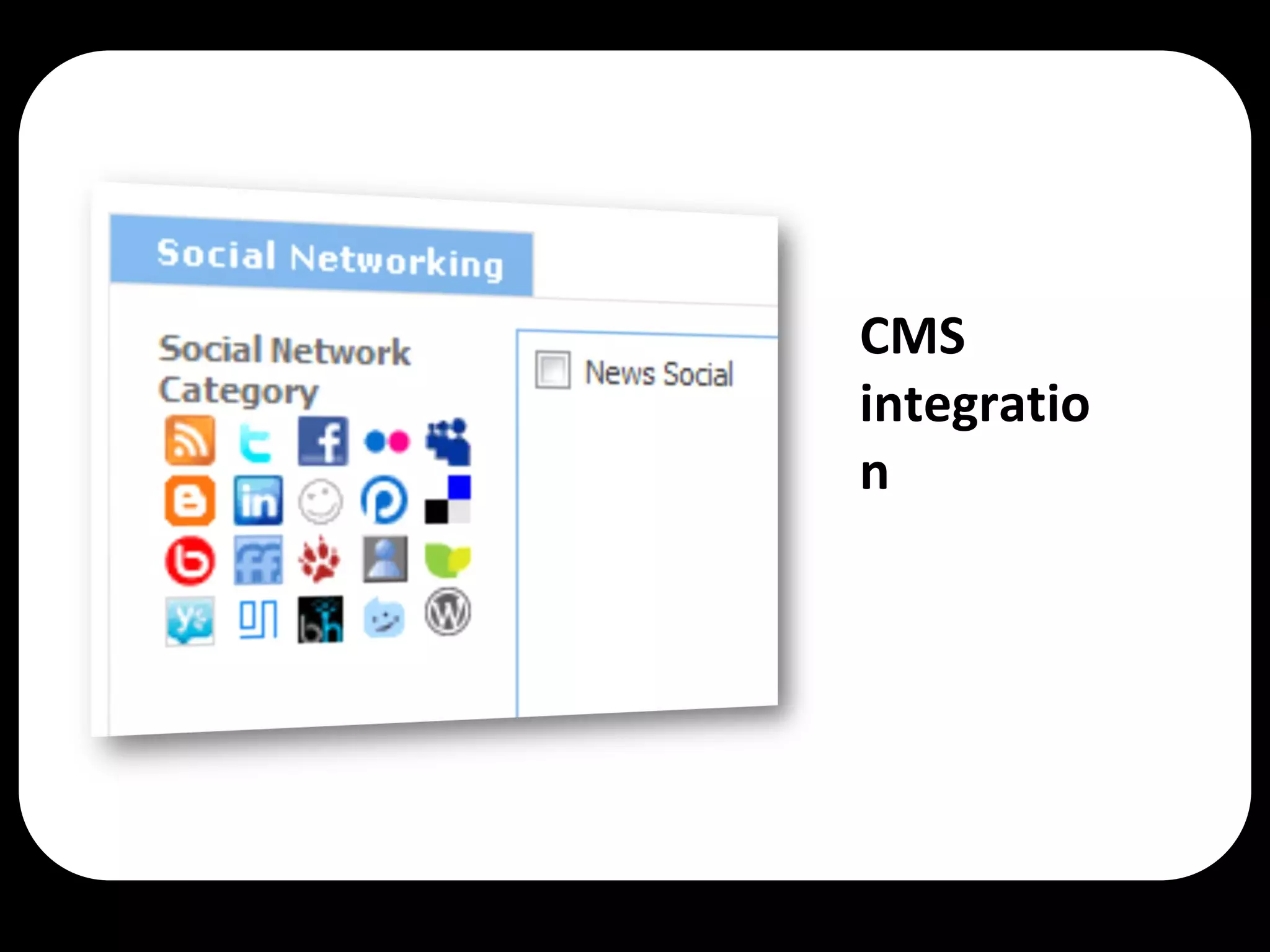 CMS
integratio
n
 