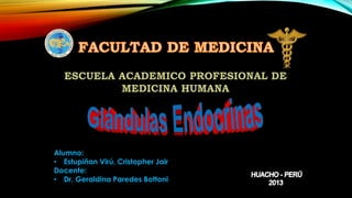 Alumno:
• Estupiñan Virú, Cristopher Jair
Docente:
• Dr. Geraldina Paredes Bottoni

 