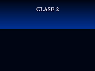 CLASE 2

 