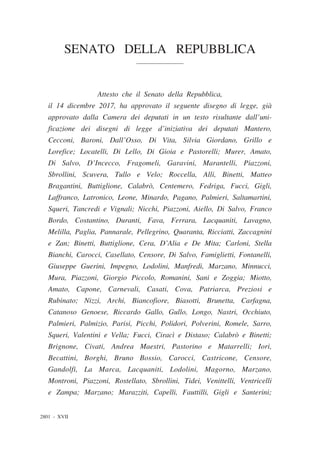 SENATO DELLA REPUBBLICA
Attesto che il Senato della Repubblica,
il 14 dicembre 2017, ha approvato il seguente disegno di l...