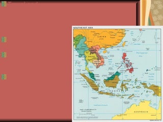 Travel and communication made difficult by the mountainous and difficult terrain Home to a variety of cultures Power rests in those who control the trade routes Locates on most direct sea route between the South China Sea and the Indian Ocean M. W. 