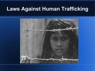 Laws Against Human Trafficking 