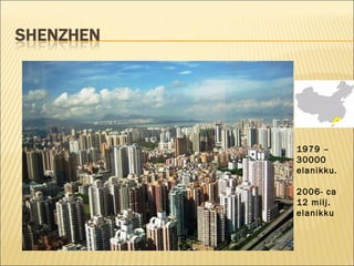 1979 – 30000 elanikku. 2006- ca 12 milj. elanikku 