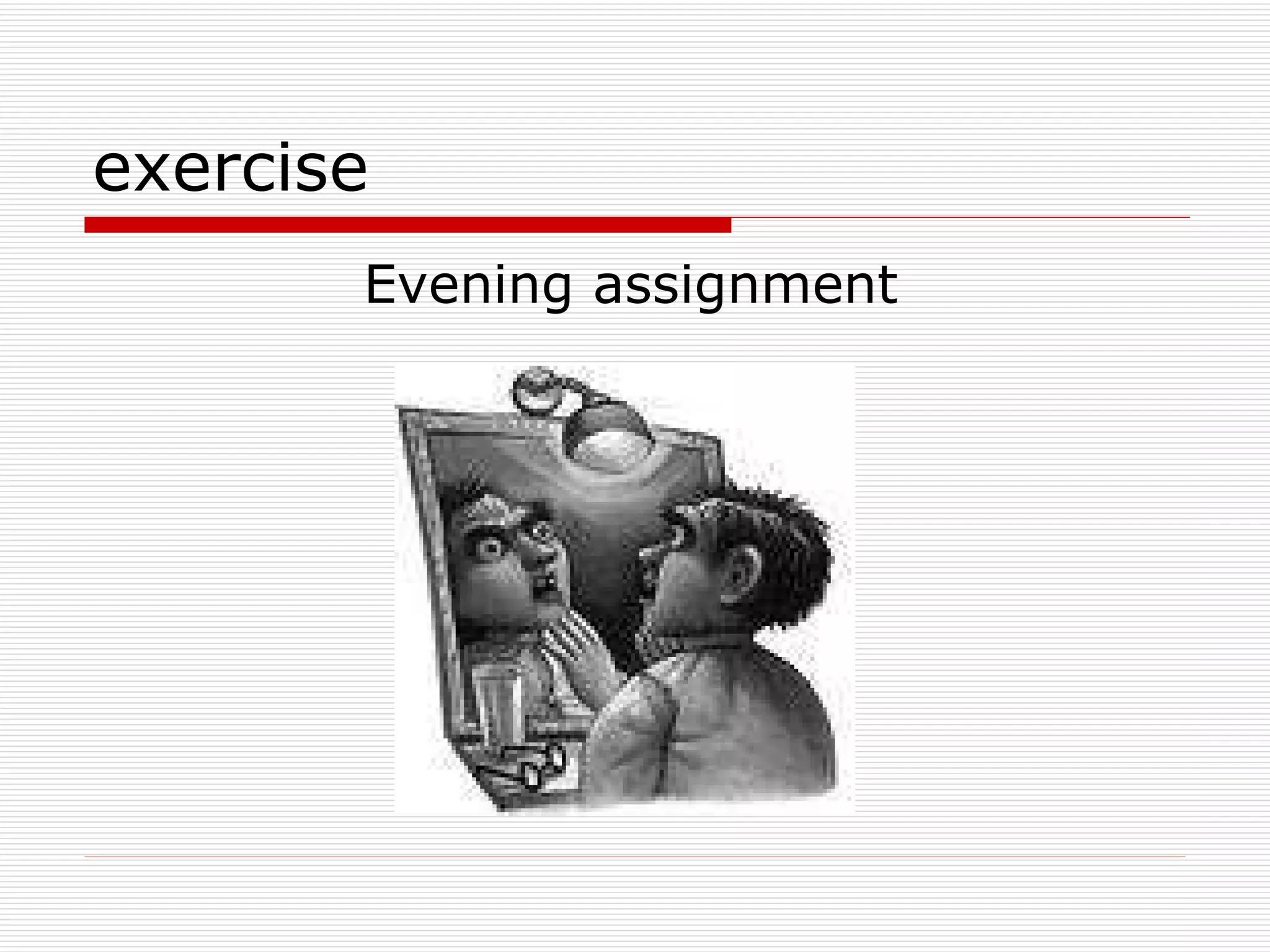 exercise Evening assignment  