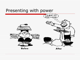 Presenting with power 