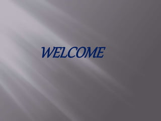 WELCOME
 