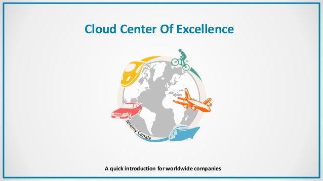 Cloud Center Of Excellence Cloud Center Of Excellence