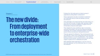 Thenewdivide:
		 Fromdeployment
		 toenterprise-wide
		orchestration
Chapter 2 Findings from this study point to a distinct group of
organizations pulling ahead in enterprise AI.
These organizations are able to translate AI investment
into measurable value at scale and operate AI across
the enterprise.
Their advantage is not simply that they are further along. It is
how they are structured. AI leaders align operating models,
governance and workforce capability to support AI as an
orchestrated, enterprise-wide system.
They integrate AI across workflows, align it to business
outcomes and embed it into how the enterprise operates.
Increasingly, this includes orchestrating agentic AI systems
across functions and decision-making environments.
They also approach AI differently. They prioritize growth over
cost reduction, invest more in governance and trust and place
greater emphasis on human-AI collaboration. They measure
outcomes across revenue, workforce and risk, and use those
insights to guide how AI is deployed and scaled.
What separates these organizations is not how much AI
they have deployed, but how effectively they run it across
the enterprise.
© 2026 Copyright owned by one or more of the KPMG International entities. KPMG International entities provide no services to clients. All rights reserved. Global AI Pulse Q1 2026 | 16
Introduction
Scaling AI is not translating
into enterprise value
Why scaling AI breaks
without structural alignment
Scaling AI across regions:
Adapting to divergence
The next phase: Outpace
organizational readiness
© 2026 Copyright owned by one or more of the KPMG International entities. KPMG International entities provide no services to clients. All rights reserved.
The new divide: From deployment
to enterprise-wide orchestration
 