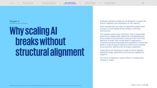 WhyscalingAI
		 breakswithout
		 structuralalignment
Chapter 3 Enterprise operating models are not designed to support the
level of integration and coordination AI now requires.
Pilots and individual use cases can generate localized value.
At scale, AI must operate across systems, workflows
and functions.
This exposes system-level constraints. Data is fragmented,
governance is applied after deployment and dependencies
across systems and workflows introduce friction that limits
execution at scale. Only a small share of organizations
(12 percent) are prioritizing external AI ecosystems, limiting their
ability to scale AI beyond internal workflows and coordinate
across partners, platforms and third-party capabilities.
Organizations are attempting to scale AI without aligning
operating models, governance and workforce capability to
support it.
As a result, AI expands in scope without a corresponding
increase in impact.
Global AI Pulse Q1 2026 | 23
Introduction
Scaling AI is not translating
into enterprise value
The new divide: From deployment
to enterprise-wide orchestration
Scaling AI across regions:
Adapting to divergence
The next phase: Outpace
organizational readiness
© 2026 Copyright owned by one or more of the KPMG International entities. KPMG International entities provide no services to clients. All rights reserved.
Why scaling AI breaks
without structural alignment
 