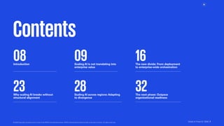08 09 16
23 28 32
Introduction Scaling AI is not translating into
enterprise value
The new divide: From deployment
to enterprise-wide orchestration
Why scaling AI breaks without
structural alignment
Scaling AI across regions: Adapting
to divergence
The next phase: Outpace
organizational readiness
Contents
© 2026 Copyright owned by one or more of the KPMG International entities. KPMG International entities provide no services to clients. All rights reserved. Global AI Pulse Q1 2026 | 7
 