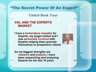 “ The Secret Power Of An Expert” ,[object Object],[object Object],[object Object],Global Book Tour 