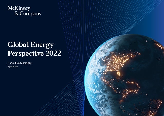 McKinsey Global Energy Perspective 2022 Executive Summary | PDF