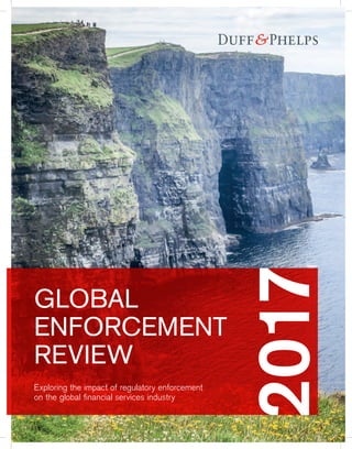 GLOBAL
ENFORCEMENT
REVIEW
Exploring the impact of regulatory enforcement
on the global financial services industry
 