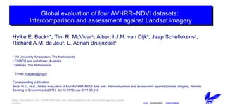 Global evaluation of four AVHRR–NDVI datasets:  Intercomparison and assessment against Landsat imagery ,[object Object],[object Object],[object Object],[object Object],[object Object],[object Object],[object Object]
