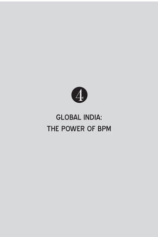 GLOBAL INDIA:
THE POWER OF BPM
4
 
