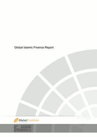 Global Islamic Finance Report




Phone:     +44 20 8123 2220
Fax:       +44 207 900 3970
office@marketpublishers.com
http://marketpublishers.com
 