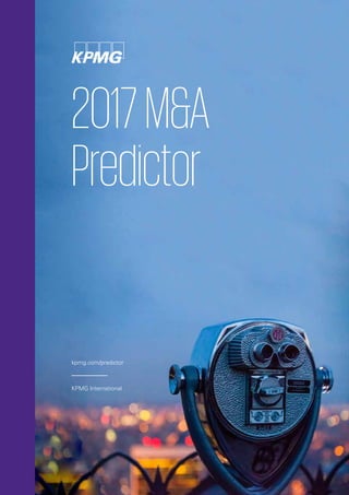 2017M&A
Predictor
kpmg.com/predictor
KPMG International
 