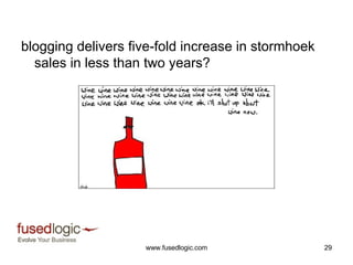blogging delivers five-fold increase in stormhoek sales in less than two years?  