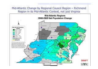 Mid-Atlantic Change by Regional Council Region – Richmond
     Region in its Mid-Atlantic Context, not just Virginia
 