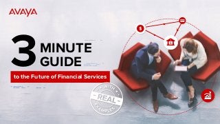 3MINUTE
GUIDE
to the Future of Financial Services
 