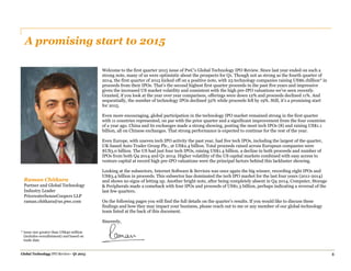 Global Technology IPO Review– Q1 2015 3
A promising start to 2015
Raman Chitkara
Partner and Global Technology
Industry Leader
PricewaterhouseCoopers LLP
raman.chitkara@us.pwc.com
Welcome to the first quarter 2015 issue of PwC’s Global Technology IPO Review. Since last year ended on such a
strong note, many of us were optimistic about the prospects for Q1. Though not as strong as the fourth quarter of
2014, the first quarter of 2015 kicked off on a positive note, with 23 technology companies raising US$6.1billion* in
proceeds from their IPOs. That’s the second highest first quarter proceeds in the past five years and impressive
given the increased US market volatility and consistent with the high pre-IPO valuations we’ve seen recently.
Granted, if you look at the year over year comparison, offerings were down 12% and proceeds declined 11%. And
sequentially, the number of technology IPOs declined 32% while proceeds fell by 19%. Still, it’s a promising start
for 2015.
Even more encouraging, global participation in the technology IPO market remained strong in the first quarter
with 11 countries represented, on par with the prior quarter and a significant improvement from the four countries
of a year ago. China and its exchanges made a strong showing, posting the most tech IPOs (8) and raising US$1.1
billion, all on Chinese exchanges. That strong performance is expected to continue for the rest of the year.
Even Europe, with uneven tech IPO activity the past year, had five tech IPOs, including the largest of the quarter,
UK-based Auto Trader Group Plc., at US$2.4 billion. Total proceeds raised across European companies were
$US3.0 billion. The US had just four tech IPOs, raising US$1.4 billion, a decline in both proceeds and number of
IPOs from both Q4 2014 and Q1 2014. Higher volatility of the US capital markets combined with easy access to
venture capital at record high pre-IPO valuations were the principal factors behind this lackluster showing.
Looking at the subsectors, Internet Software & Services was once again the big winner, recording eight IPOs and
US$3.4 billion in proceeds. This subsector has dominated the tech IPO market for the last four years (2011-2014)
and shows no signs of letting up. Another bright note, after being completely absent in Q4 2014, Computer, Storage
& Peripherals made a comeback with four IPOs and proceeds of US$1.3 billion, perhaps indicating a reversal of the
last few quarters.
On the following pages you will find the full details on the quarter’s results. If you would like to discuss these
findings and how they may impact your business, please reach out to me or any member of our global technology
team listed at the back of this document.
Sincerely,
* Issue size greater than US$40 million
(includes overallotment) and based on
trade date
 