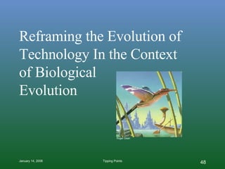 Reframing the Evolution of Technology In the Context  of Biological  Evolution Roger Dean 