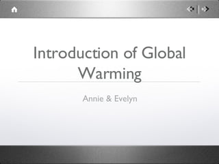 Introduction of Global Warming ,[object Object]