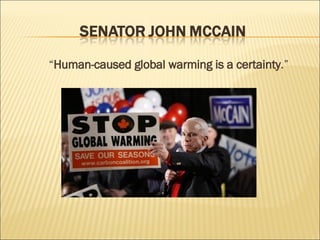 “ Human-caused global warming is a certainty .” 